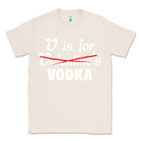 Natural is for vodka valentine's day Classic Tee - linhVisuals