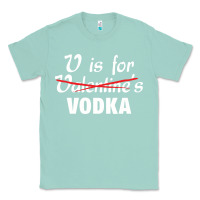 Seafoam is for vodka valentine's day Classic Tee - linhVisuals