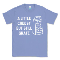 Colony Blue Cheesy But Still Grate Funny Pun Classic Tee - linhVisuals