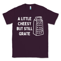 Cheesy But Still Grate Funny Pun Classic Tee | Teevron