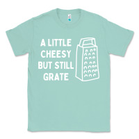 Seafoam Cheesy But Still Grate Funny Pun Classic Tee - linhVisuals