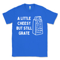 True Royal Cheesy But Still Grate Funny Pun Classic Tee - linhVisuals