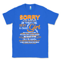 True Royal birthday t  shirt sorry i'm already taken by sexy crazy girl october b Classic Tee - linhVisuals