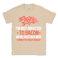 Mushroom bacon apparel t  shirt i'm not addicted to bacon we were just in a com Classic Tee - linhVisuals