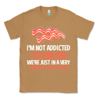 Toasted Coconut bacon apparel t  shirt i'm not addicted to bacon we were just in a com Classic Tee - linhVisuals