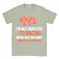 Matcha bacon apparel t  shirt i'm not addicted to bacon we were just in a com Classic Tee - linhVisuals