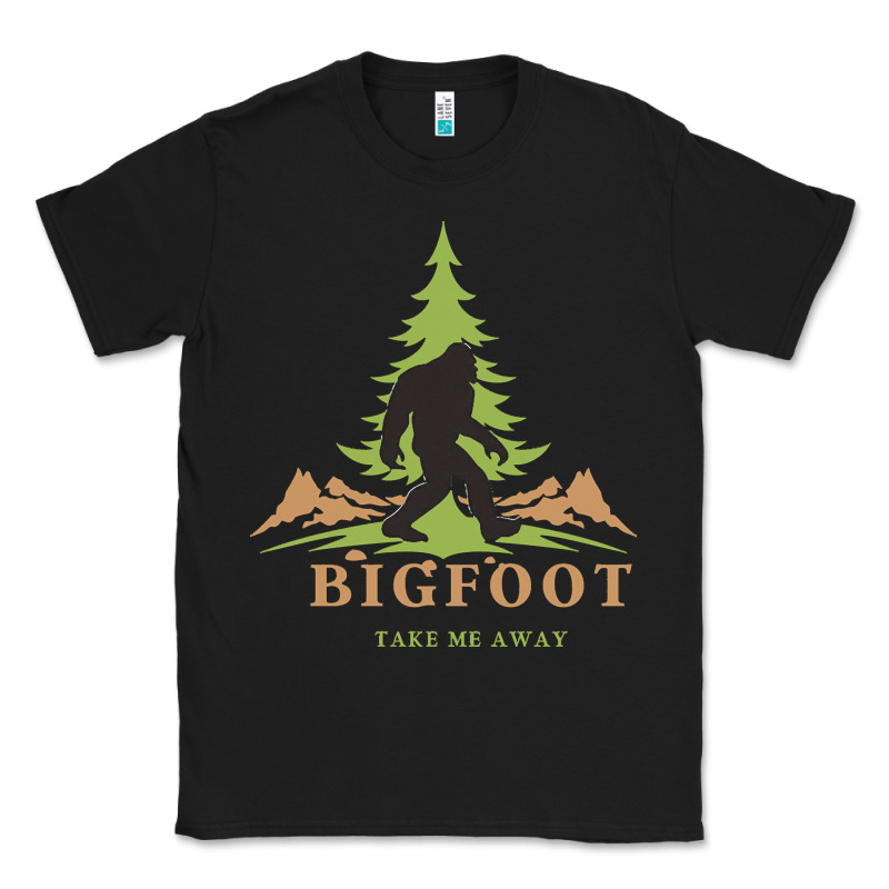 Bigfoot T  Shirt Bigfoot Take Me Away T  Shirt Classic Tee by linhVisuals | Teevron