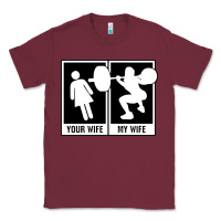 Burgundy your wife my wife weightlifting Classic Tee - linhVisuals