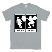 Heather Grey your wife my wife weightlifting Classic Tee - linhVisuals