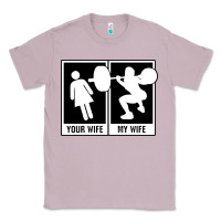 Lilac your wife my wife weightlifting Classic Tee - linhVisuals
