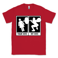 Red your wife my wife weightlifting Classic Tee - linhVisuals