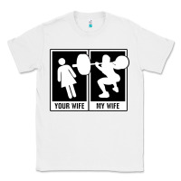 White your wife my wife weightlifting Classic Tee - linhVisuals