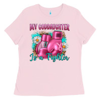 Bubblegum Pink Breast Cancer my Goddaughter is a fighter Ladies Tee - Artiststas