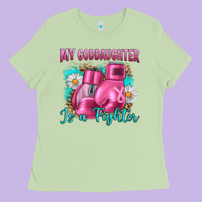 Breast Cancer My Goddaughter Is A Fighter Ladies Tee Designed By Artiststas