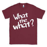 Burgundy what the what Classic Tee - linhVisuals