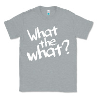 Heather Grey what the what Classic Tee - linhVisuals