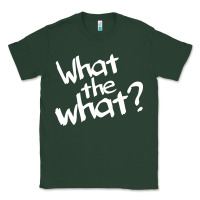Sports Green what the what Classic Tee - linhVisuals