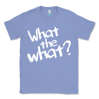 Colony Blue what the what Classic Tee - linhVisuals