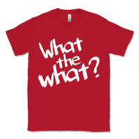 Red what the what Classic Tee - linhVisuals