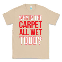 Mushroom why is the carpet all wet todd Classic Tee - linhVisuals