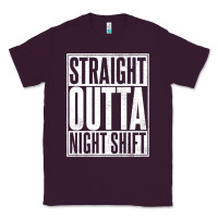 Plum straight outta night shift Classic Tee - linhVisuals