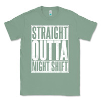Sage straight outta night shift Classic Tee - linhVisuals