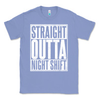 Colony Blue straight outta night shift Classic Tee - linhVisuals