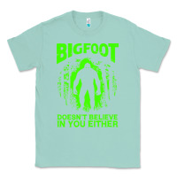 Seafoam bigfoot believer t  shirt bigfoot doesnt believe in you either t  shir Classic Tee - linhVisuals