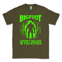Army Green bigfoot believer t  shirt bigfoot doesnt believe in you either t  shir Classic Tee - linhVisuals