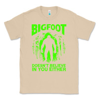 Mushroom bigfoot believer t  shirt bigfoot doesnt believe in you either t  shir Classic Tee - linhVisuals