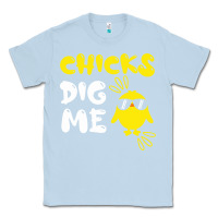 Dusty Blue chicks dig me Classic Tee - linhVisuals