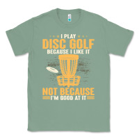 Sage i play disc golf because i like it not Classic Tee - linhVisuals