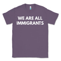 Lavender we are all immigrants Classic Tee - linhVisuals