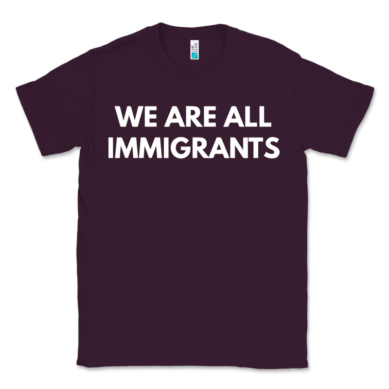 We Are All Immigrants Classic Tee by linhVisuals | Teevron