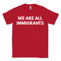 Red we are all immigrants Classic Tee - linhVisuals