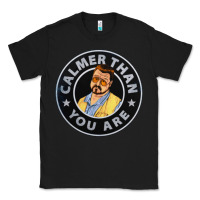 Black calmer than you are Classic Tee - linhVisuals