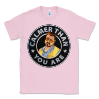 Bubblegum Pink calmer than you are Classic Tee - linhVisuals