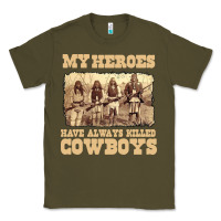 Army Green my heroes have always killed cowboys retro Classic Tee - linhVisuals