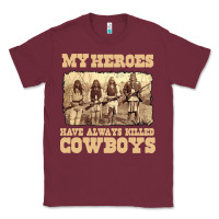 Burgundy my heroes have always killed cowboys retro Classic Tee - linhVisuals