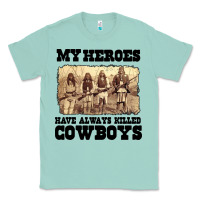Seafoam my heroes have always killed cowboys retro Classic Tee - linhVisuals