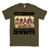 Army Green my heroes have always killed cowboys retro Classic Tee - linhVisuals