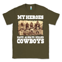 Army Green my heroes have always killed cowboys retro Classic Tee - linhVisuals