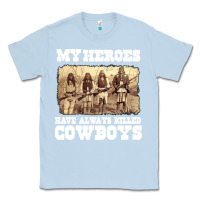 Dusty Blue my heroes have always killed cowboys retro Classic Tee - linhVisuals