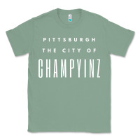 Sage pittsburgh city of champyinz steel city Classic Tee - linhVisuals