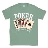Sage poker all in royal flush lucky casino Classic Tee - linhVisuals