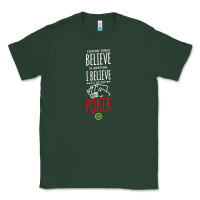 Sports Green poker card player believe in something Classic Tee - linhVisuals
