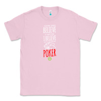 Bubblegum Pink poker card player believe in something Classic Tee - linhVisuals
