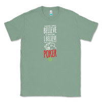 Sage poker card player believe in something Classic Tee - linhVisuals