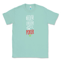 Seafoam poker card player believe in something Classic Tee - linhVisuals