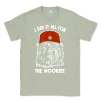 Matcha i did it all for the wookiee Classic Tee - linhVisuals